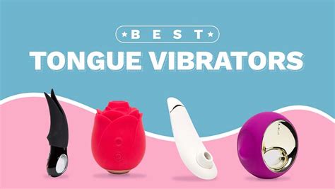 11 Best Tongue Vibrators for a Euphoric Oral Experience